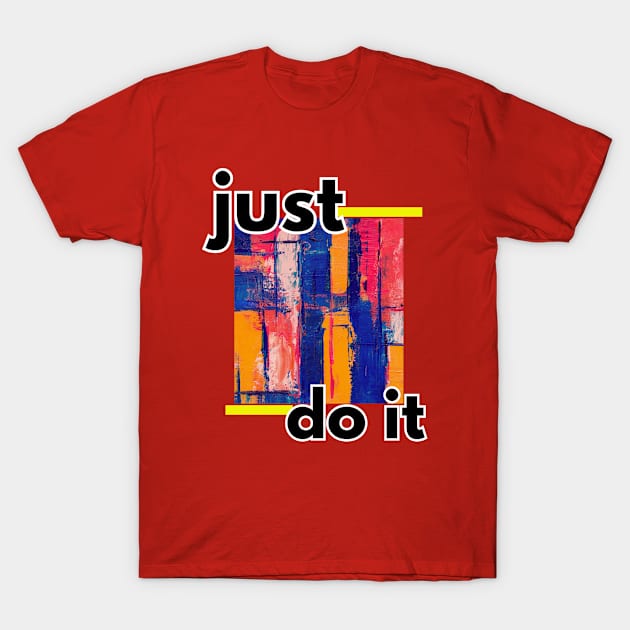 just do it T-Shirt by ITCWALMART